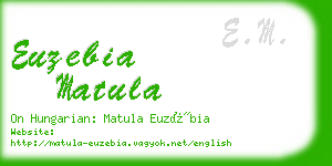 euzebia matula business card